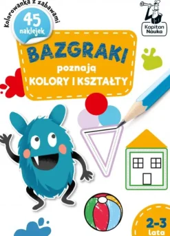 Bazgraki poznają kolory i kształty 2-3 lata, ćwiczenia