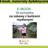 E-book: 30 pomysłów na zabawy z mydlanymi bańkami