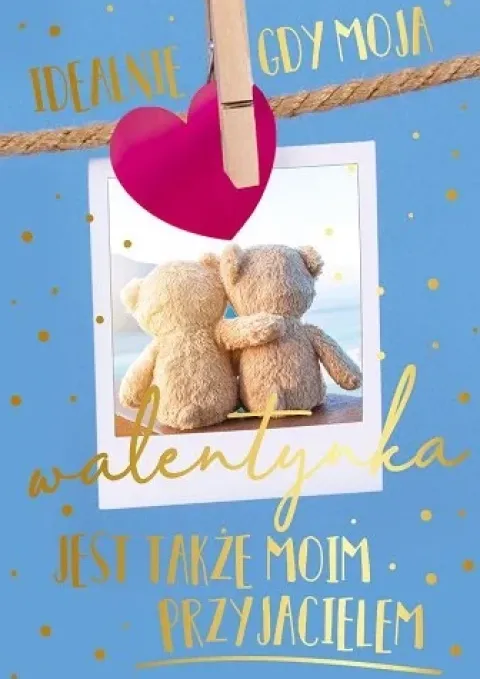 Kartka okolicznościowa WALENTYNKI Idealnie gdy moja walentynka...