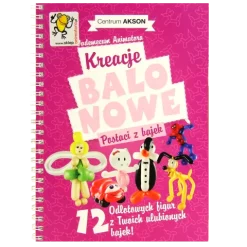 Książka: Kreacje balonowe. Postaci z bajek Vademecum Animatora cz.2 wyd. Akson