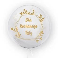 Kula transparentna balon foliowy Bubble 45 cm - DLA KOCHANEGO TATY