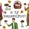 Magnes dla grzybiarza "a ty kozaczysz?"