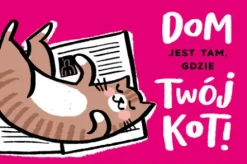 Magnes z kotkiem "Dom jest Tam gdzie Twój Kot"