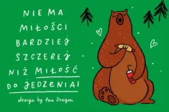 Magnes z misiem "Nie ma miłości bardziej szczerej niż miłość do jedzenia!"