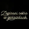 Napis LED neon - Zapisani sobie w gwiazdach