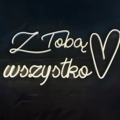 Napis LED neon - Z Tobą wszystko (plexi)