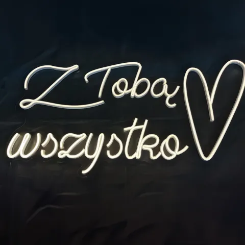 Napis LED neon - Z Tobą wszystko (plexi)