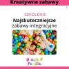 Szkolenie online Najskuteczniejsze zabawy integracyjne