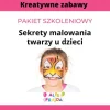 Szkolenie online Sekrety malowania twarzy u dzieci