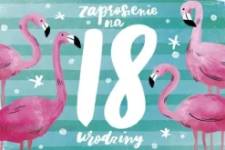 Zaproszenie na 18 urodziny FLAMINGI